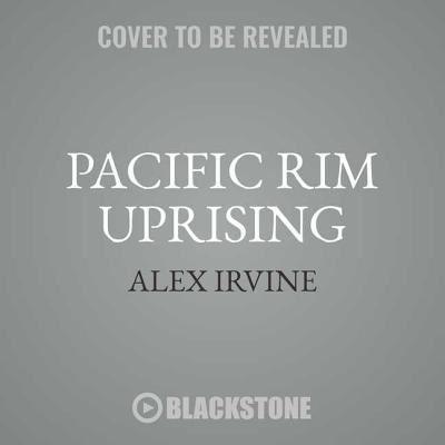 Pacific Rim Uprising Lib/E