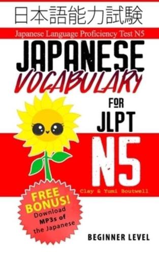 Japanese Vocabulary for JLPT N5: Master the Japanese Language Proficiency Test N5