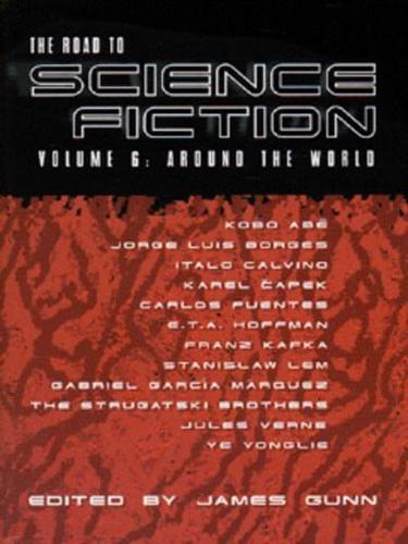 The Road to Science Fiction. Vol. 6 Around the World
