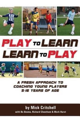 Play to Learn - Learn to Play