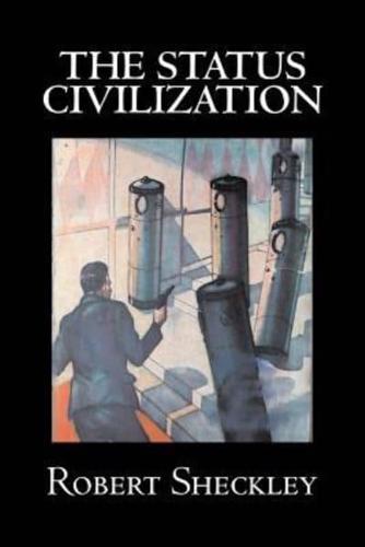 The Status Civilization by Robert Shekley, Science Fiction, Adventure