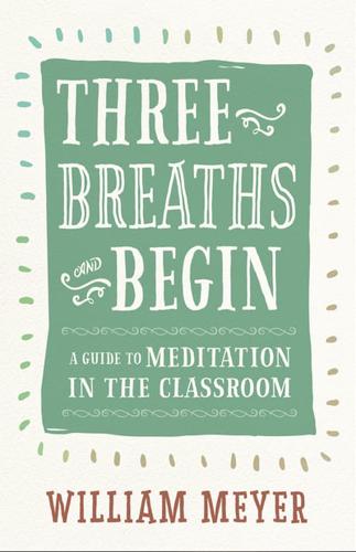 Three Breaths and Begin