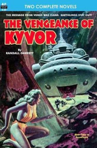 Vengeance of Kyvor, The, & At the Earth's Core