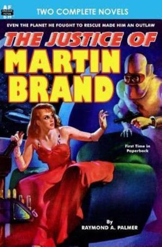 Justice of Martin Brand, the & Bring Back My Brain!