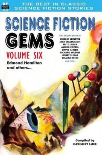 Science Fiction Gems, Volume Six, Edmond Hamilton and Others