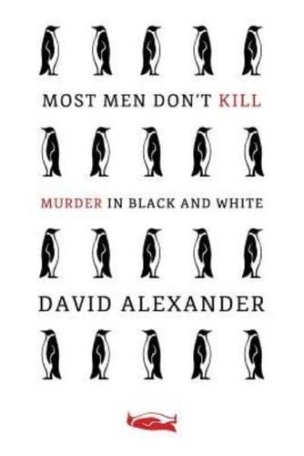 Most Men Don't Kill / Murder in Black and White
