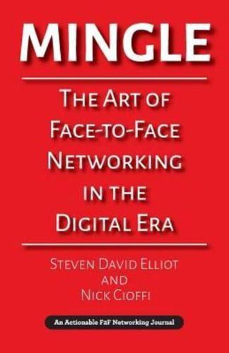 Mingle: The Art of Face-to-Face Networking in the Digital Era