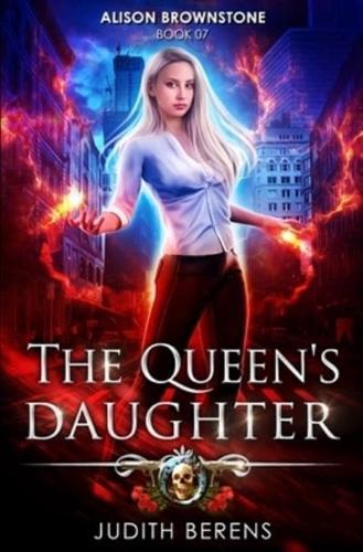 The Queen's Daughter: An Urban Fantasy Action Adventure