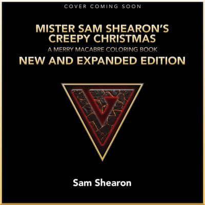 Mister Sam Shearon's Creepy Christmas