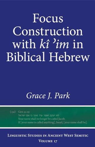 Focus Construction With Kî 'Im in Biblical Hebrew