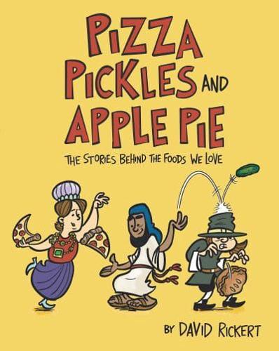 Pizza, Pickles, and Apple Pie