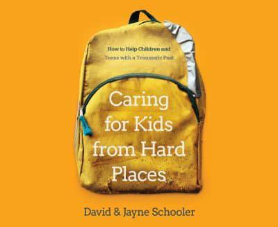Caring for Kids from Hard Places