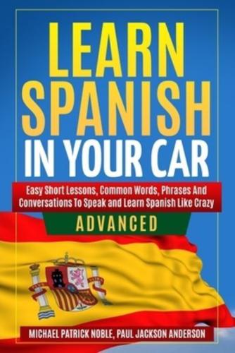 Learn Spanish in Your Car Advanced