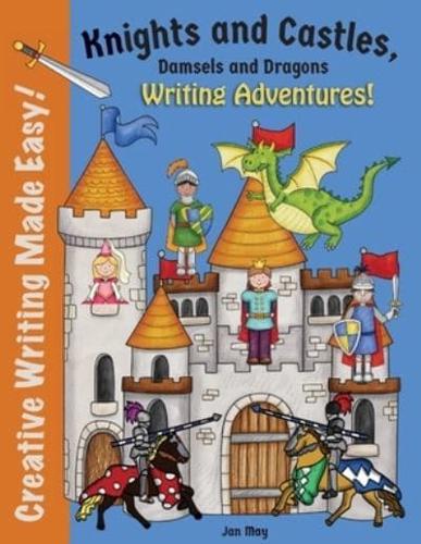 Knights and Castles, Damsels and Dragons Writing Adventure