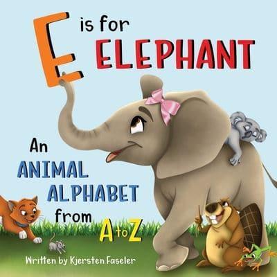 E Is for Elephant