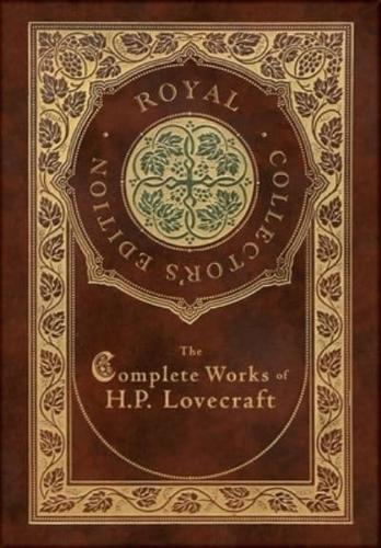 The Complete Works of H. P. Lovecraft (Royal Collector's Edition) (Case Laminate Hardcover With Jacket)