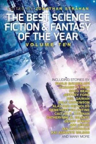 The Best Science Fiction and Fantasy of the Year, Volume Ten
