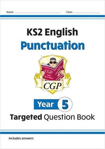 KS2 English Year 5 Punctuation Targeted Question Book (With Answers)