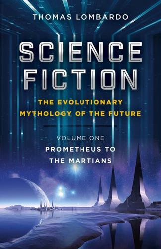 Science Fiction Volume One Prometheus to the Martians