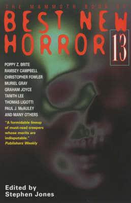 The Mammoth Book of Best New Horror. 13