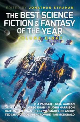 The Best Science Fiction and Fantasy of the Year. Volume 8