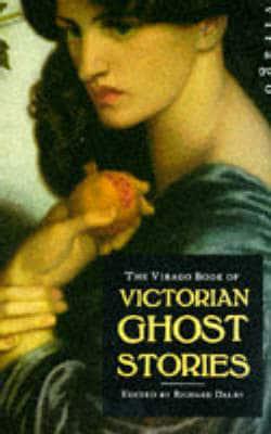 The Virago Book of Victorian Ghost Stories