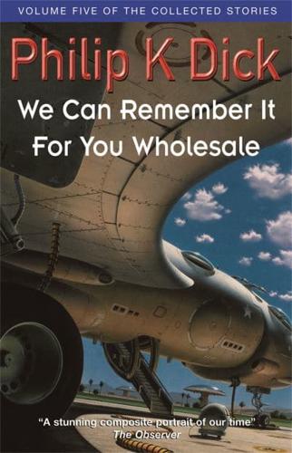 We Can Remember It for You Wholesale