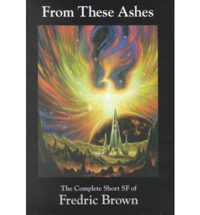 From These Ashes: Short Sf of Fredrick Brown