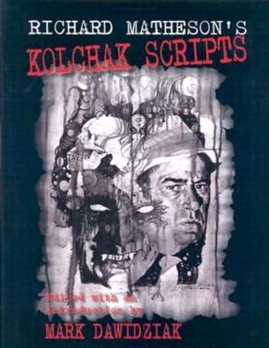 Richard Matheson's Kolchak Scripts