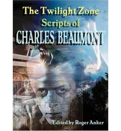 The Twilight Zone Scripts of Charles Beaumont Vol. 1