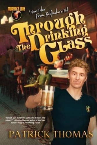 MURPHY'S LORE: THROUGH THE DRINKING GLASS