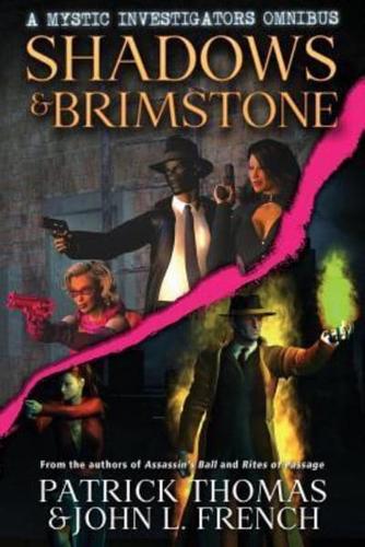Shadows & Brimstone: a Mystic Investigators omnibus