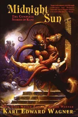 The Midnight Sun: The Complete Stories of Kane