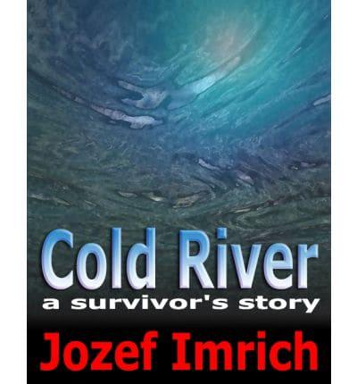 Cold River: a Survivor's Story