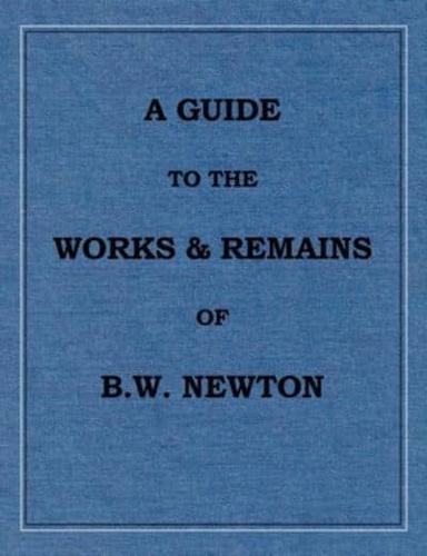 A Guide to the Works and Remains of Benjamin Wills Newton