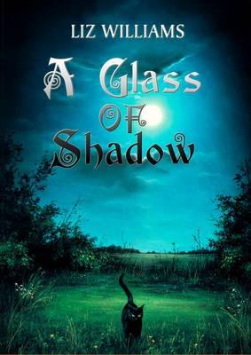 A Glass of Shadow