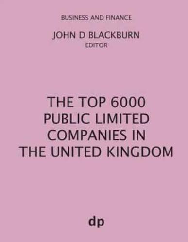 The Top 6000 Public Limited Companies in The United Kingdom