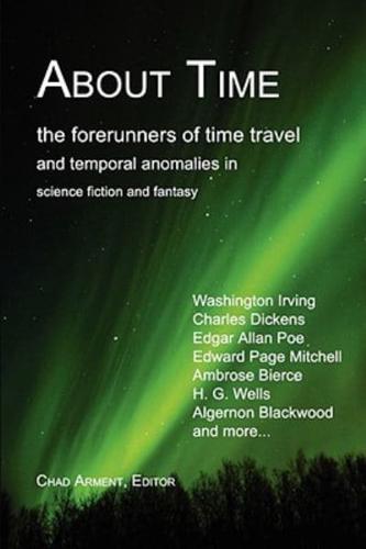 About Time: The Forerunners of Time Travel and Temporal Anomalies in Science Fiction and Fantasy