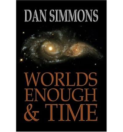 Worlds Enough and Time