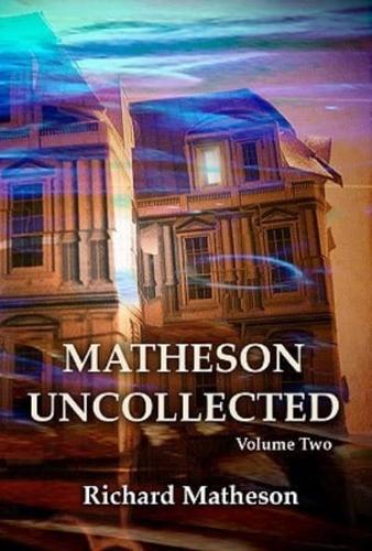Matheson Uncollected, Volume Two