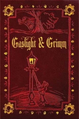 Gaslight & Grimm: Steampunk Faerie Tales