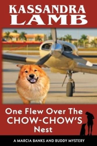 One Flew Over the Chow-Chow's Nest, A Marcia Banks and Buddy Mystery