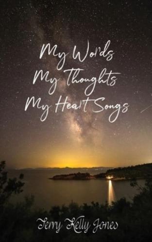 My Words My Thoughts My Heart Songs