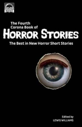 The Fourth Corona Book of Horror Stories: The Best in New Horror Short Stories
