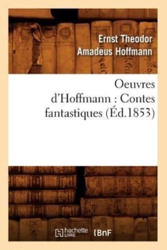 Oeuvres d'Hoffmann : Contes fantastiques (Éd.1853)