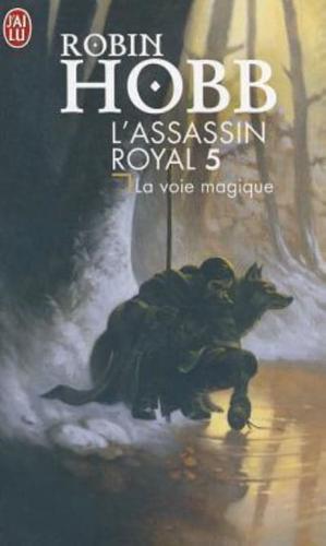 L'Assassin Royal T.5 La Voie Magique