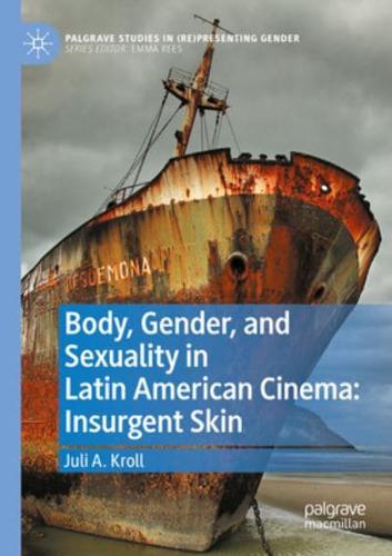 Body, Gender, and Sexuality in Latin American Cinema