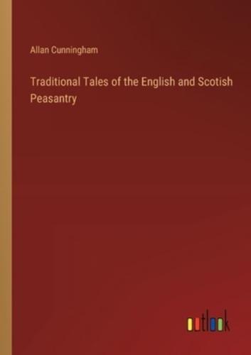Traditional Tales of the English and Scotish Peasantry