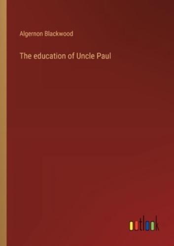 The Education of Uncle Paul
