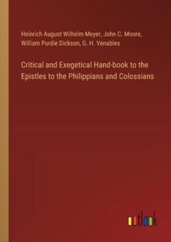 Critical and Exegetical Hand-Book to the Epistles to the Philippians and Colossians